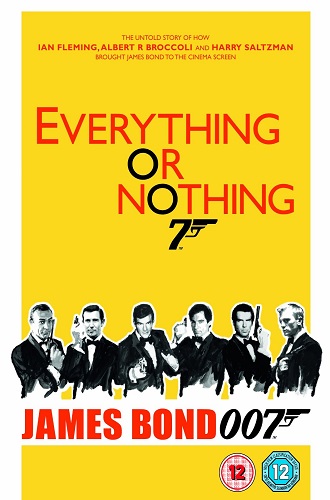 Everything or Nothing: The Untold Story of 007 (2012)